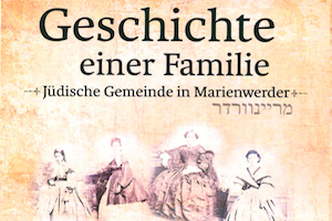 Zum Artikel "Ausstellung: „Geschichte einer Familie – Jüdische Gemeinde in Marienwerder“"